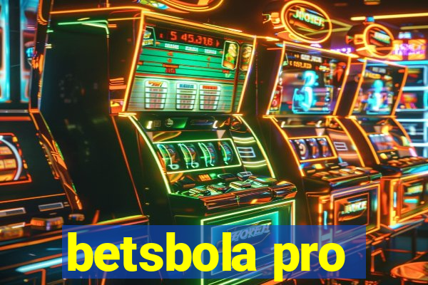 betsbola pro